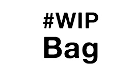 #WIP Bag.